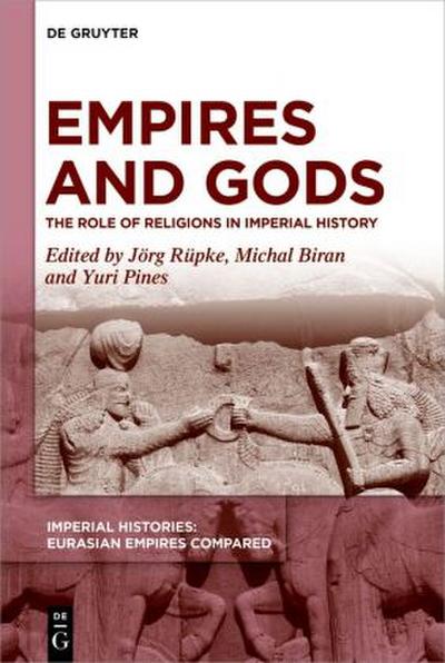 Imperial Histories: Eurasian Empires Compared Empires and Gods
