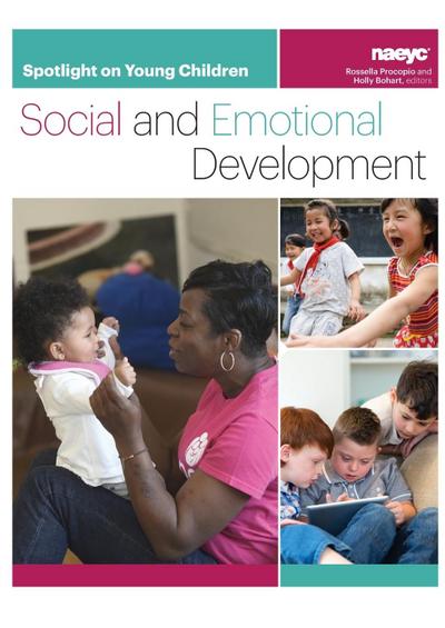 Spotlight on Young Children: Social and Emotional Development