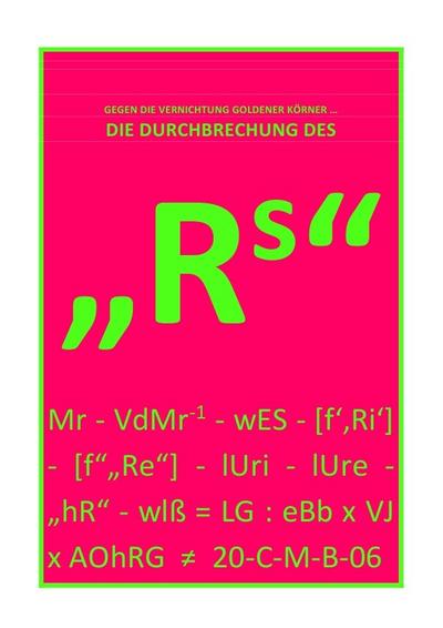 DIE DURCHBRECHUNG DES ’Rs’