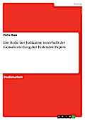 Die Rolle der Judikative innerhalb der Gewaltenteilung der Federalist Papers