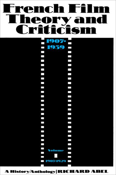 French Film Theory and Criticism, Volume 1