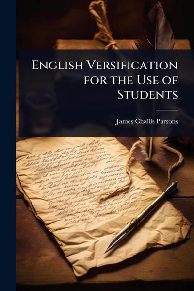 English Versification for the Use of Students