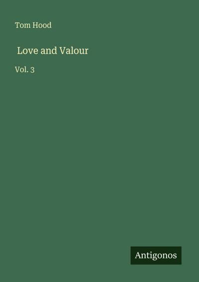 Love and Valour