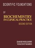 Scientific Foundations of Biochemistry in Clinical Practice