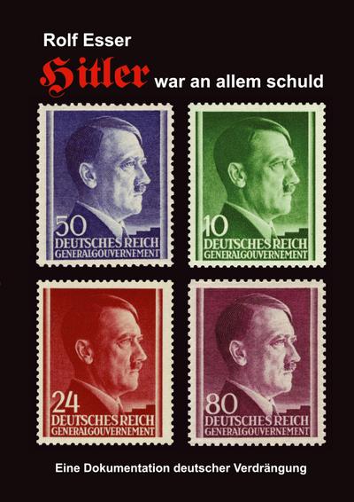 Hitler war an allem schuld