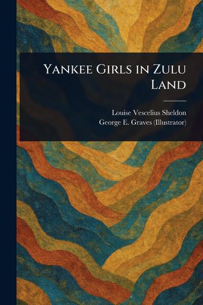 Yankee Girls in Zulu Land