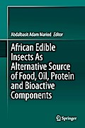 African Edible Insects As Alternative Source of Food, Oil, Protein and Bioactive Components