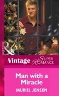 Man With A Miracle (Mills & Boon Vintage Super