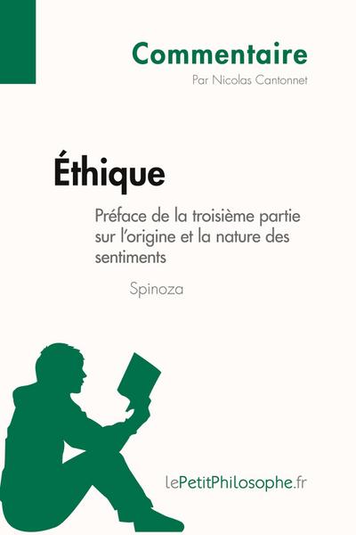 Éthique de Spinoza - Préface de la troisième partie sur l’origine et la nature des sentiments (Commentaire)