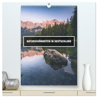 Naturschönheiten in Deutschland (hochwertiger Premium Wandkalender 2026 DIN A2 hoch), Kunstdruck in Hochglanz
