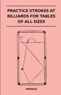 Practice Strokes at Billiards for Tables of All Sizes