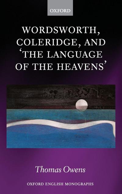 Wordsworth, Coleridge, and ’the Language of the Heavens’