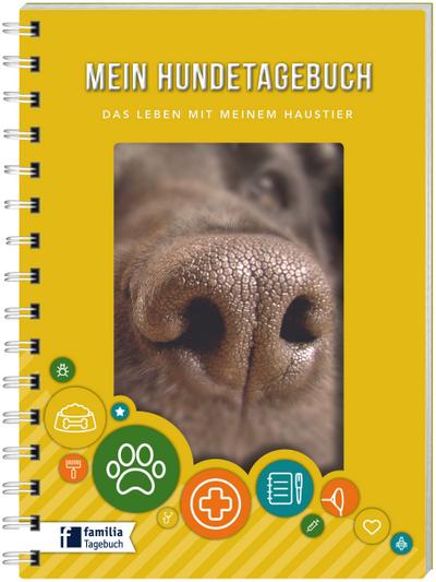 Mein Hundetagebuch: Das Leben mit meinem Haustier (Tiertagebücher) (Tiertagebücher: Das Leben mit meinem Haustier)
