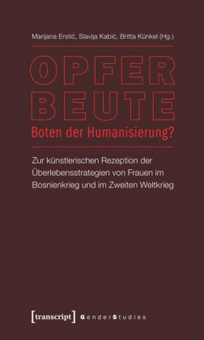 Opfer - Beute - Boten der Humanisierung?