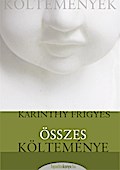 Karinthy Frigyes összes költeménye
