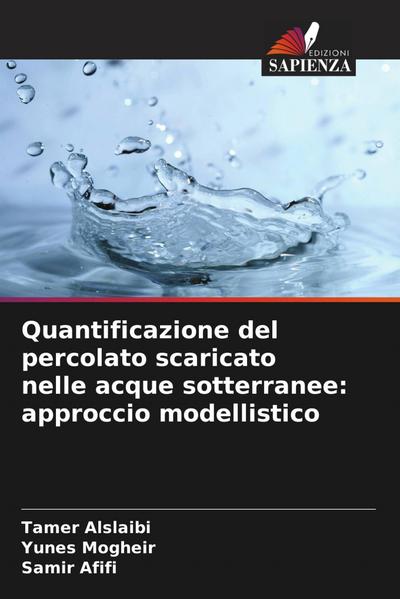 Quantificazione del percolato scaricato nelle acque sotterranee: approccio modellistico