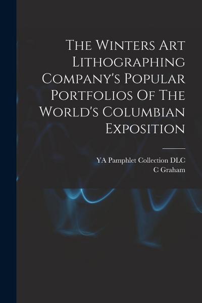 The Winters Art Lithographing Company’s Popular Portfolios Of The World’s Columbian Exposition