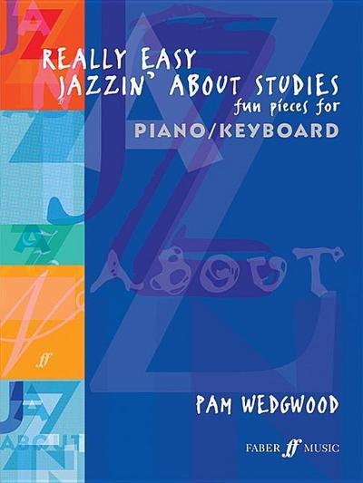 Really Easy Jazzin’ about Studies -- Fun Pieces for Piano / Keyboard