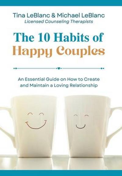 The 10 Habits of Happy Couples