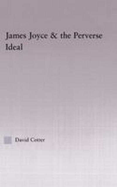 Joyce and the Perverse Ideal