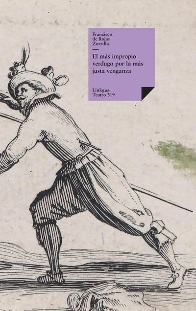 El más impropio verdugo por la más justa venganza