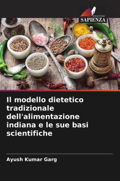 Il modello dietetico tradizionale dell’alimentazione indiana e le sue basi scientifiche