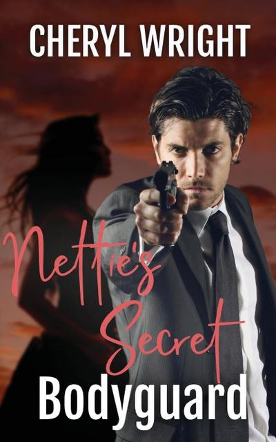 Nettie’s Secret Bodyguard