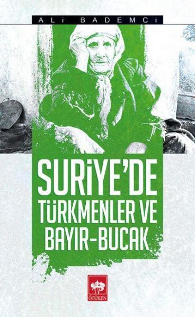 Suriyede Türkmenler ve Bayir - Bucak