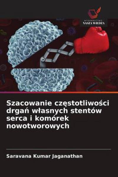 Szacowanie cz¿stotliwo¿ci drga¿ w¿asnych stentów serca i komórek nowotworowych