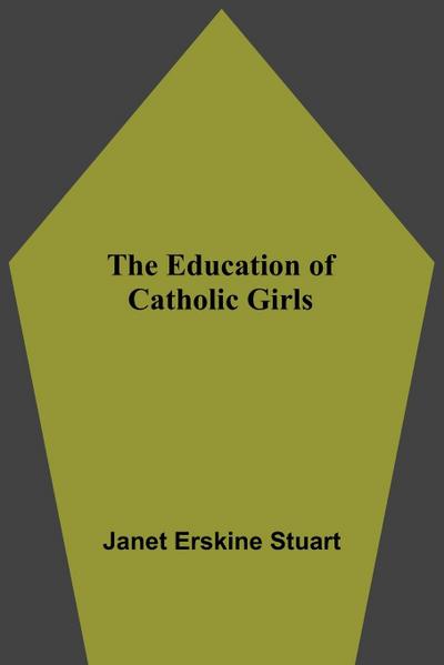 The Education Of Catholic Girls