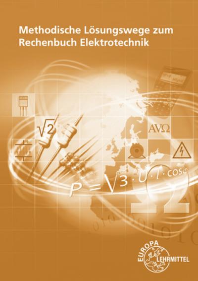 Methodische Lösungswege zum Rechenbuch Elektrotechnik