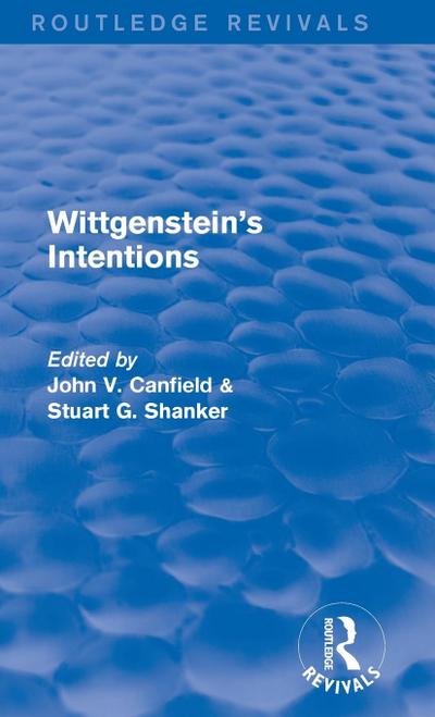 Wittgenstein’s Intentions (Routledge Revivals)