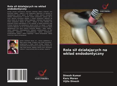 Rola si¿ dzia¿aj¿cych na wk¿ad endodontyczny
