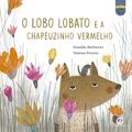 O lobo Lobato e a Chapeuzinho Vermelho