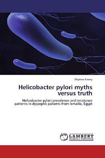 Helicobacter pylori myths versus truth