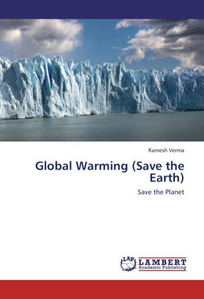 Global Warming (Save the Earth)