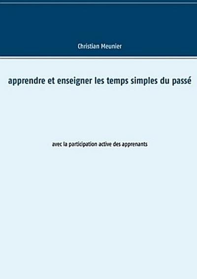 Apprendre et enseigner les temps simples du passé