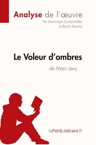 Le Voleur d’ombres de Marc Levy (Analyse de l’oeuvre)