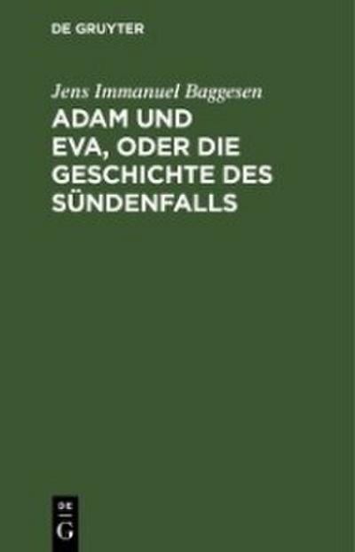 Adam und Eva, oder die Geschichte des Sündenfalls