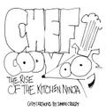 CHEF CODY - THE RISE OF THE KITCHEN NINJA