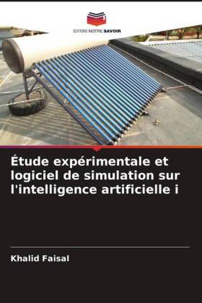 Étude expérimentale et logiciel de simulation sur l’intelligence artificielle i