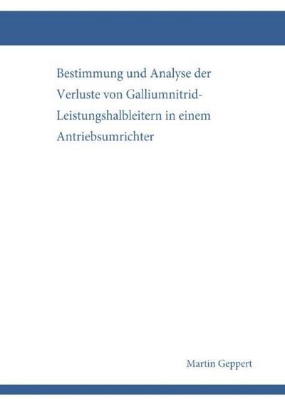 Bestimmung und Analyse der Verluste von Galliumnitrid-Leistungshalbleitern in einem Antriebsumrichter