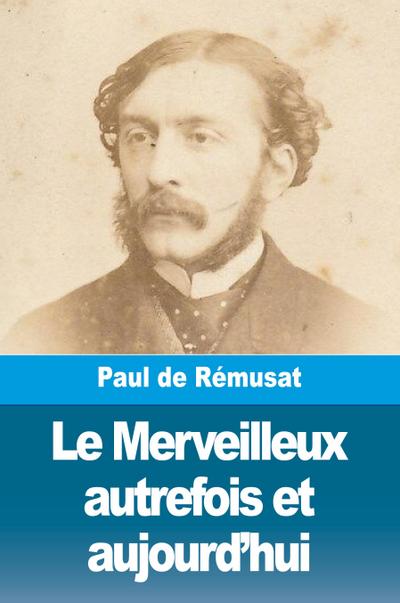 Le Merveilleux autrefois et aujourd’hui