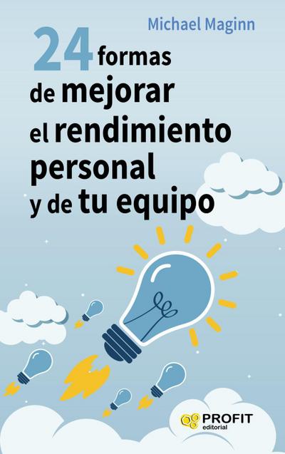 24 formas de mejorar el rendimiento personal y de tu equipo