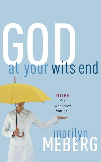 The God at Your Wits’ End