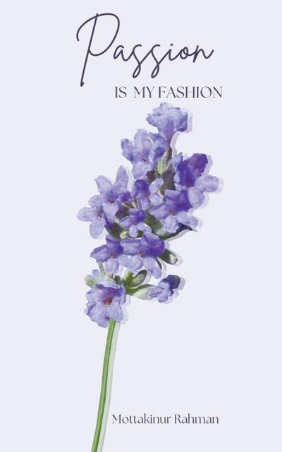Passion is My Fashion