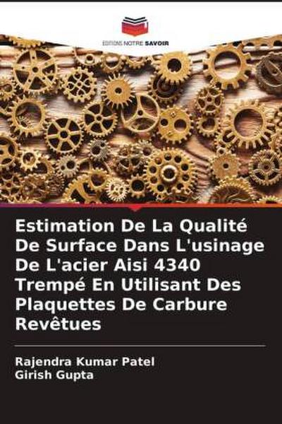 Estimation De La Qualité De Surface Dans L’usinage De L’acier Aisi 4340 Trempé En Utilisant Des Plaquettes De Carbure Revêtues