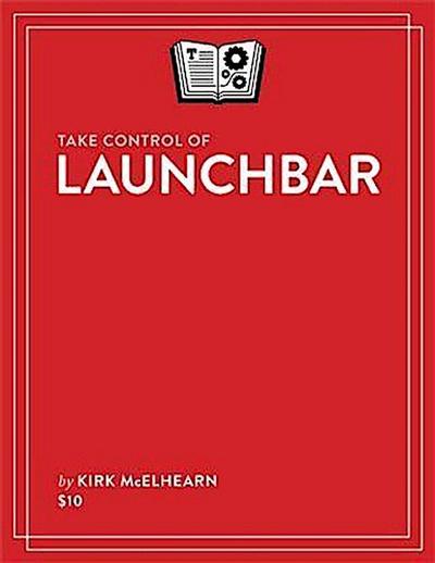 Take Control of LaunchBar