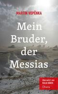 Mein Bruder, der Messias