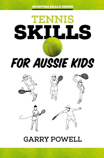 Tennis Skills for Aussie Kids